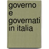 Governo E Governati In Italia door Pasquale Turiello
