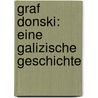 Graf Donski: Eine Galizische Geschichte by Leopold Sacher-Masoch