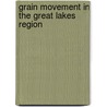Grain Movement in the Great Lakes Region by Frank Andrews