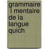 Grammaire  L Mentaire De La Langue Quich by L. Aleman