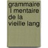 Grammaire  L Mentaire De La Vieille Lang