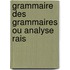 Grammaire Des Grammaires Ou Analyse Rais