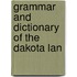 Grammar And Dictionary Of The Dakota Lan