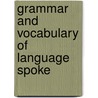 Grammar And Vocabulary Of Language Spoke door William George Lawes