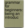 Grammar For Beginners: Being An Introduc door James Cornwell