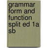 Grammar Form and Function Split Ed 1a Sb by Milada Broukal