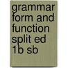 Grammar Form and Function Split Ed 1b Sb by Milada Broukal