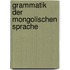 Grammatik Der Mongolischen Sprache
