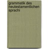 Grammatik Des Neutestamentlichen Sprachi door George Benedict Winer