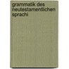 Grammatik Des Neutestamentlichen Sprachi by George Benedict Winer