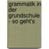 Grammatik in der Grundschule - so geht's door Heinz Risel