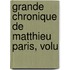 Grande Chronique De Matthieu Paris, Volu