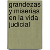 Grandezas y Miserias En La Vida Judicial by Alfonso (H) Santiago