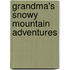 Grandma's Snowy Mountain Adventures