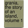 Grania, The Story Of An Island, Volume 1 door Emily Lawless