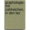 Graphologie: Mit Zahlreichen, In Den Tex by Unknown