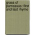 Grass Of Parnassus: First And Last Rhyme