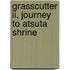 Grasscutter Ii, Journey To Atsuta Shrine