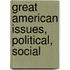 Great American Issues, Political, Social