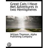 Great Cats I Have Met Adventures In Two door William Thomson