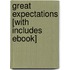 Great Expectations [With Includes eBook]