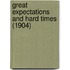Great Expectations and Hard Times (1904)