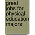 Great Jobs For Physical Education Majors