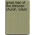 Great Men Of The Christian Church, Volum