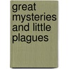 Great Mysteries And Little Plagues door Onbekend