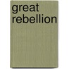 Great Rebellion by Allen M. Scott