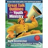 Great Talk Outlines For Youth Ministry 2 door Mark Oestreicher