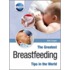 Greatest Breastfeeding Tips In The World