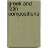 Greek And Latin Compositions by Richard Shilleto