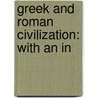 Greek And Roman Civilization: With An In door Fred Morrow Fling