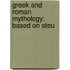 Greek And Roman Mythology: Based On Steu