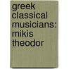 Greek Classical Musicians: Mikis Theodor door Source Wikipedia