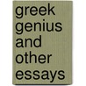 Greek Genius And Other Essays by John Jay Chapman