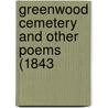 Greenwood Cemetery And Other Poems (1843 by Unknown