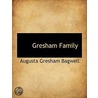 Gresham Family by Augusta Gresham Bagwell