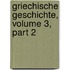 Griechische Geschichte, Volume 3, Part 2