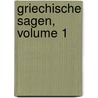 Griechische Sagen, Volume 1 by Johannes Dietze