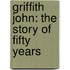 Griffith John: The Story Of Fifty Years