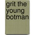 Grit The Young Botman