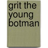 Grit The Young Botman door Jr Horatio Alger