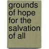 Grounds Of Hope For The Salvation Of All door William Harris