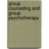 Group Counseling and Group Psychotherapy door John Horne