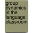 Group Dynamics In The Language Classroom