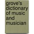 Grove's Dictionary Of Music And Musician