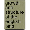 Growth And Structure Of The English Lang door Otto Jespersen