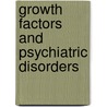 Growth Factors And Psychiatric Disorders door Novartis Foundation